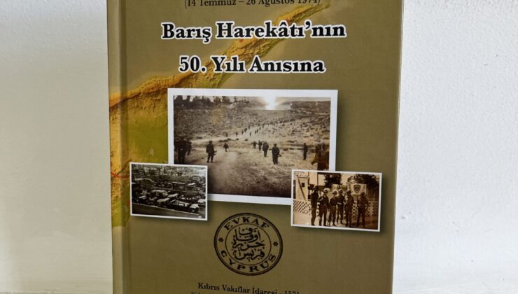 Kıbrıs Vakıflar İdaresi, “Barış Harekâtı’nın 50. Yılı Anısına” kitap yayımladı