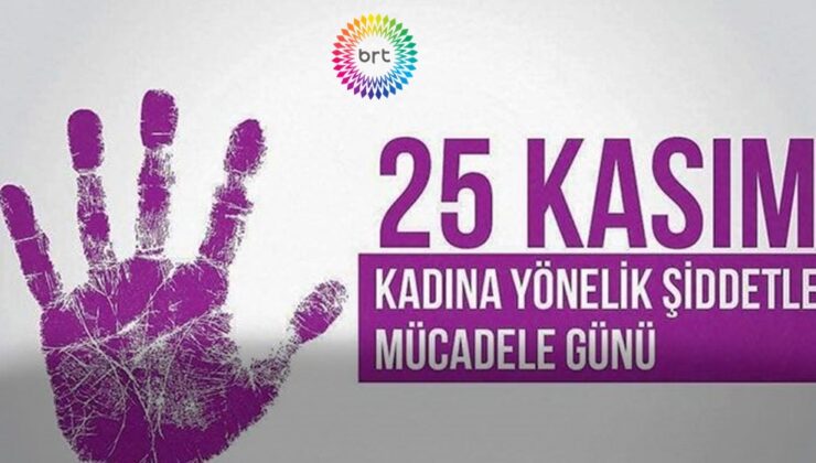 Bugün Kadına Yönelik Şiddetle Uluslararası Mücadele Günü …