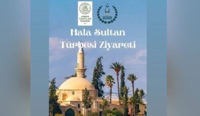 Kurban Bayramı’nda Hala Sultan Türbesi’ne ziyaret düzenlenecek